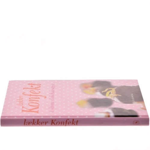 Lækker konfekt & skønne chokoladesager af <Bogforfattere ikke angivet> (Bog)