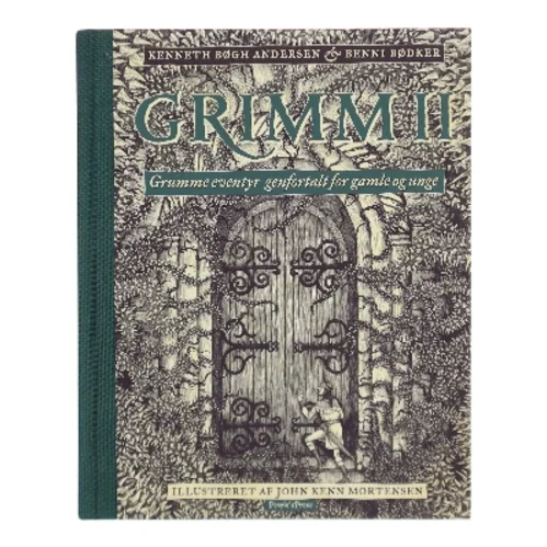Grimm II : grumme eventyr genfortalt for gamle og unge af Kenneth Bøgh Andersen (Bog)