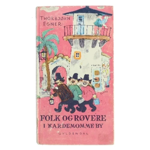 Folk og røvere i Kardemomme by af Thorbjørn Egner (Bog)