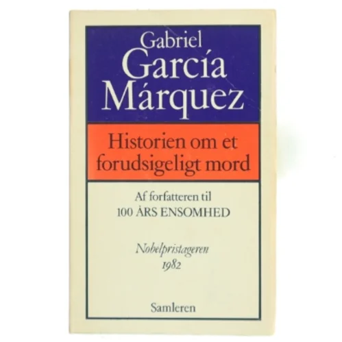 Historien om et forudsigeligt mord af Gabriel García Márquez (Bog) fra Samleren