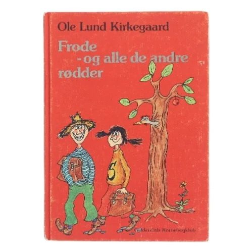 Frode og alle de andre rødder af Ole Lund Kirkegaard (Bog)
