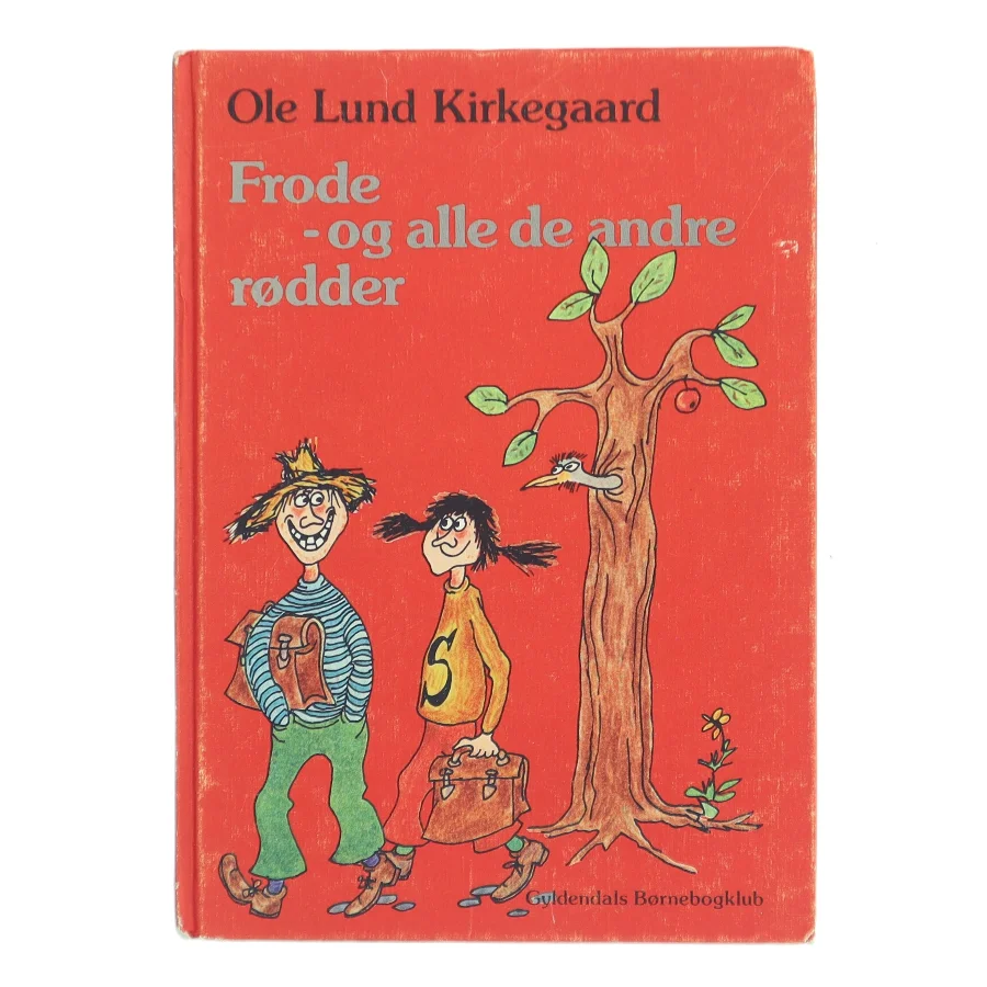 Frode og alle de andre rødder af Ole Lund Kirkegaard (Bog)