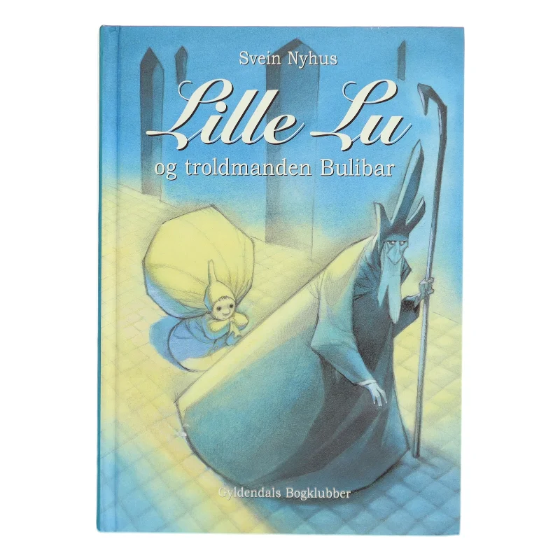 Lille Lu og troldmanden Bulibar af Svein Nyhus (Bog)