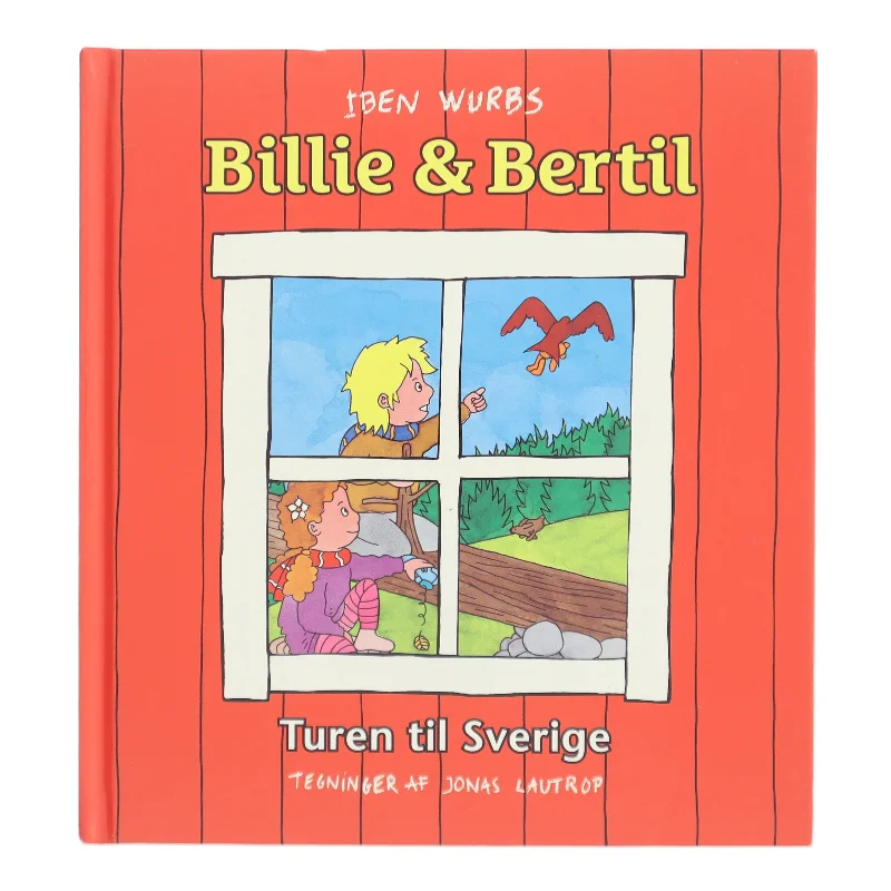 Billie & Bertil - turen til Sverige af Iben Wurbs (Bog)