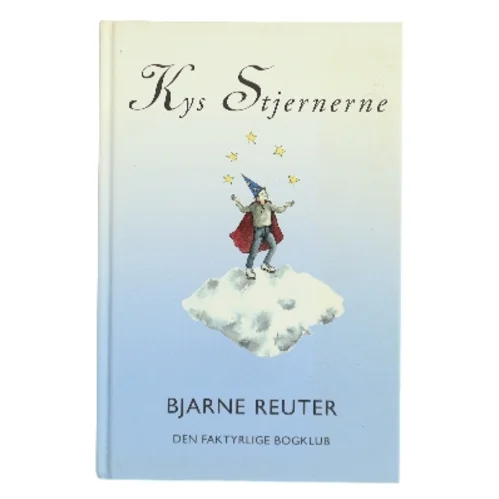 Kys Stjernerne af Bjarne Reuter (Bog)