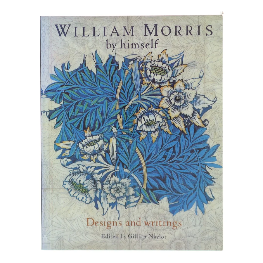 William Morris by Himself af Gillian Naylor (Bog)