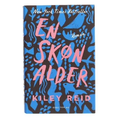 En skøn alder : roman af Kiley Reid (f. 1984) (Bog)