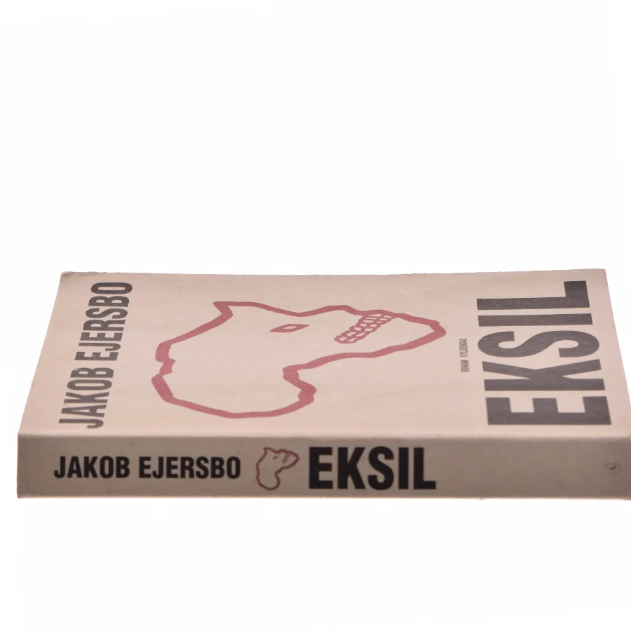 Eksil : roman af Jakob Ejersbo (Bog)