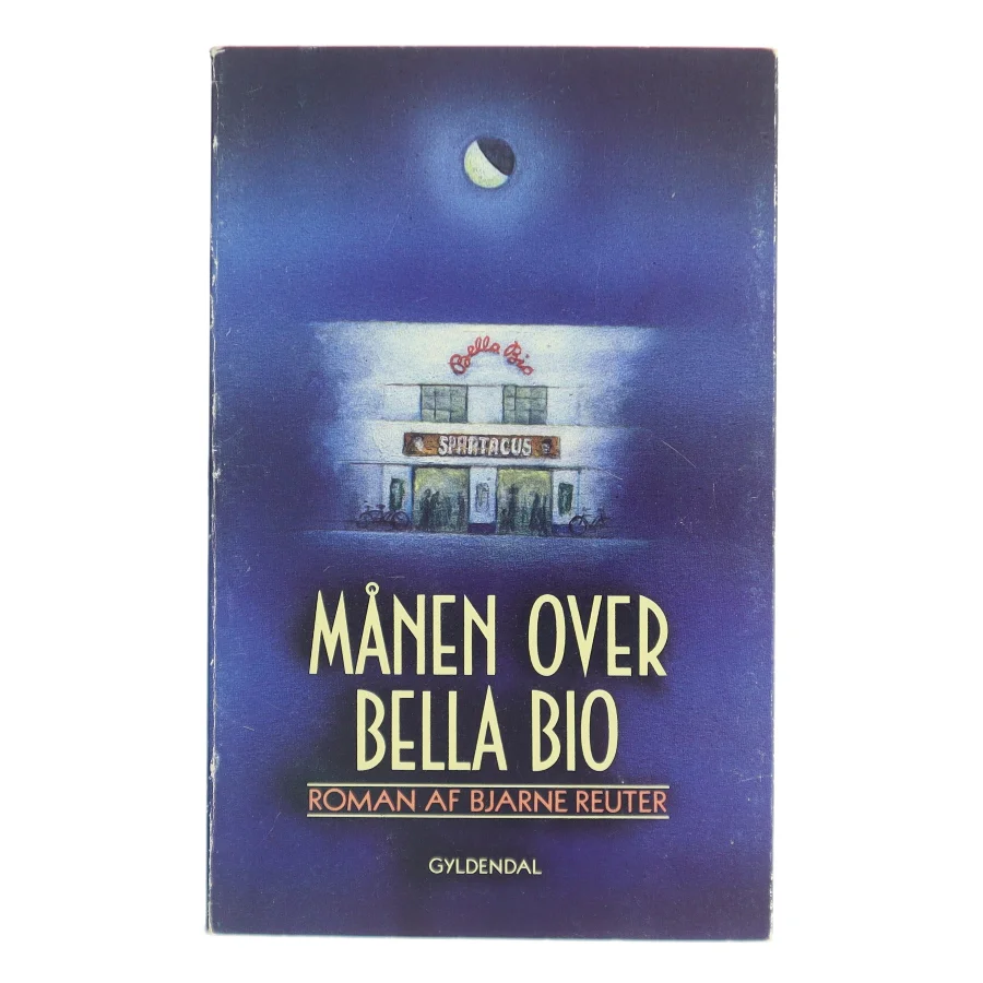 Månen over Bella Bio af Bjarne Reuter (Bog)