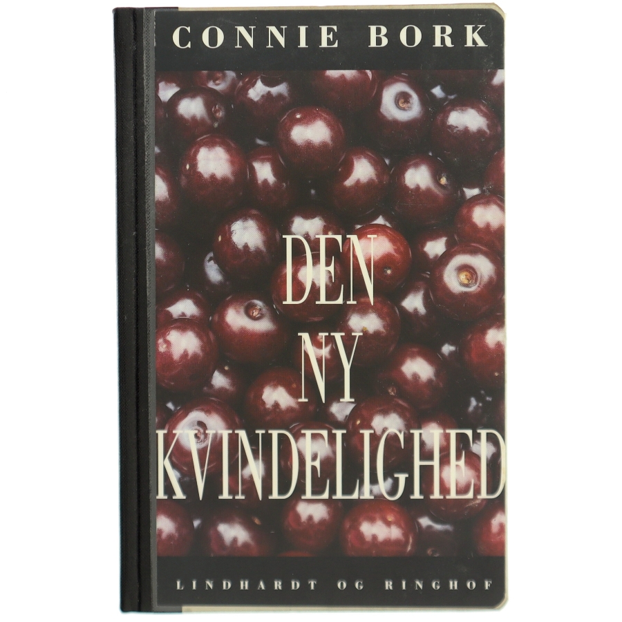 Den ny kvindelighed af Connie Bork fra Lindhardt og Ringhof