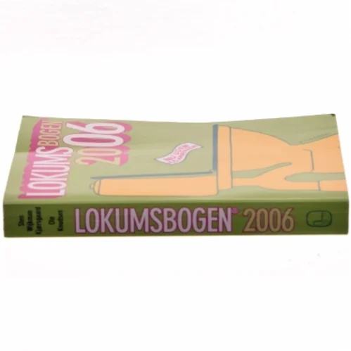 Lokumsbogen 2006 af Sten Wijkman Kjærsgaard (Bog) fra Gyldendal