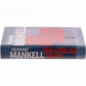 Den urolige mand : kriminalroman af Henning Mankell (Bog)
