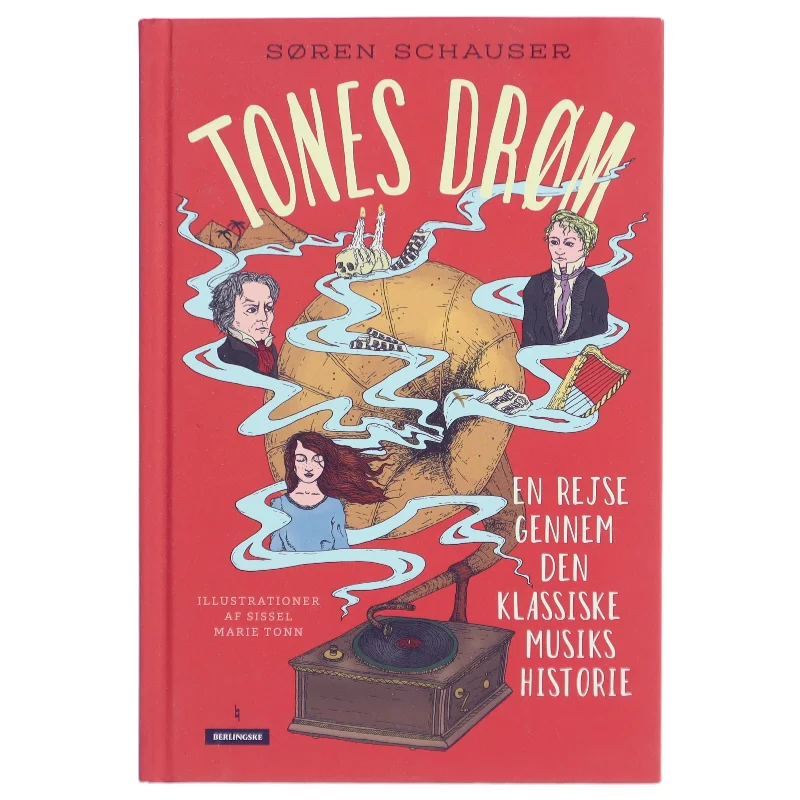Tones drøm - en rejse gennem den klassiske musiks historie af Søren Schauser (Bog)