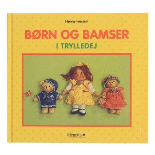 Børn og bamser i trylledej af Henny Iversen (Bog)