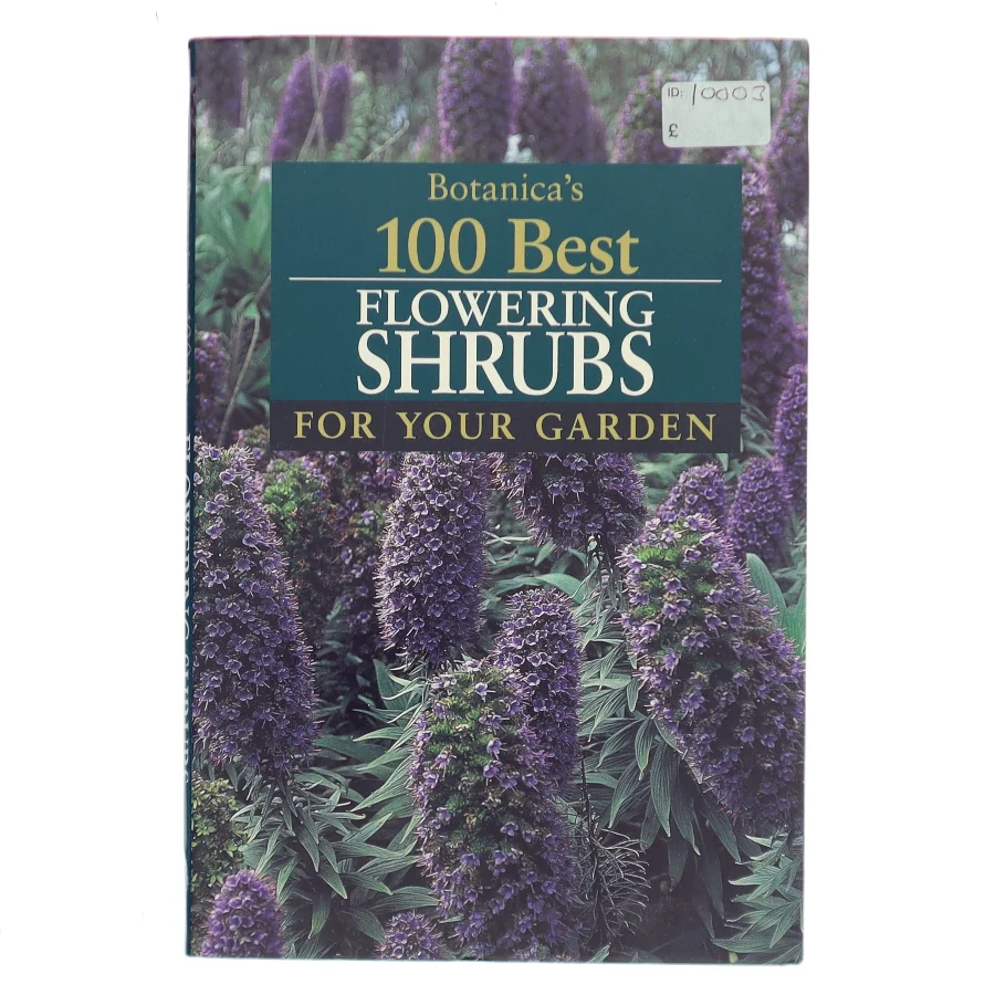 Botanica's 100 Best Flowering Shrubs for Your Garden af Botanica (Bog)