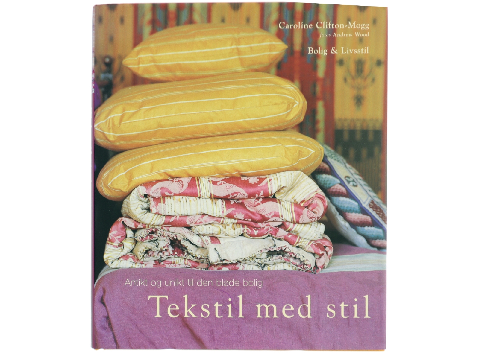 Tekstil med stil af Caroline Clifton-Mogg (Bog)