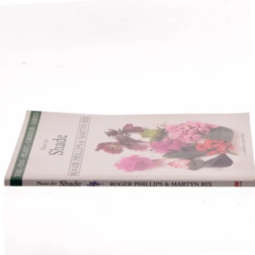 Plants for Shade af Roger Phillips (Bog)