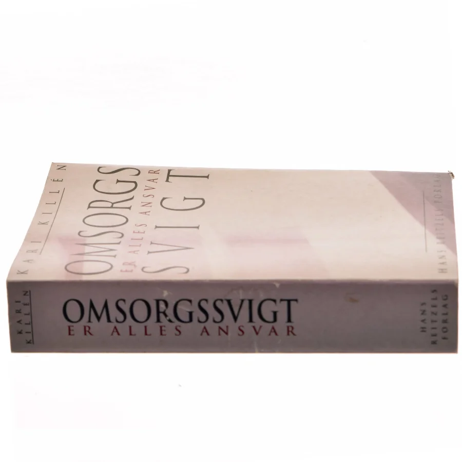 Omsorgssvigt er alles ansvar af Kari Killén (Bog)
