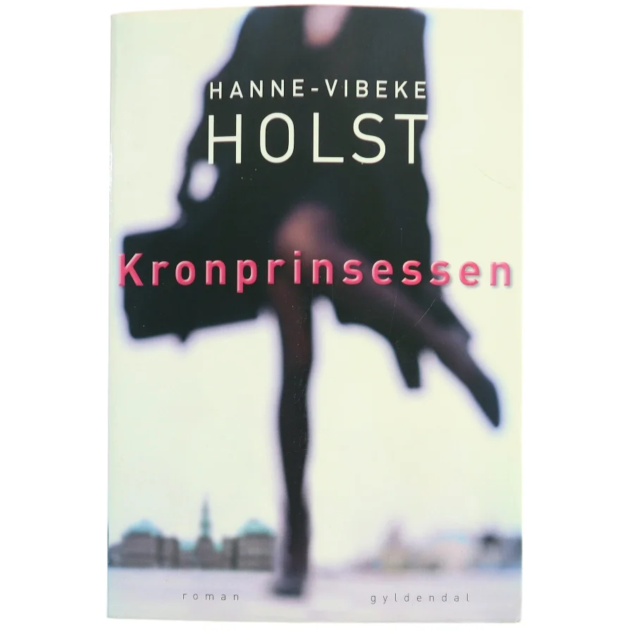 Kronprinsessen : roman af Hanne-Vibeke Holst (Bog)