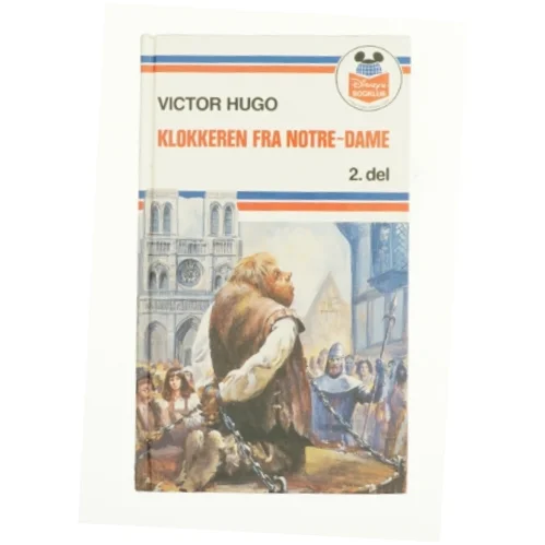 Klokkeren fra notre dame 2. del af Victor Hugo (bog)