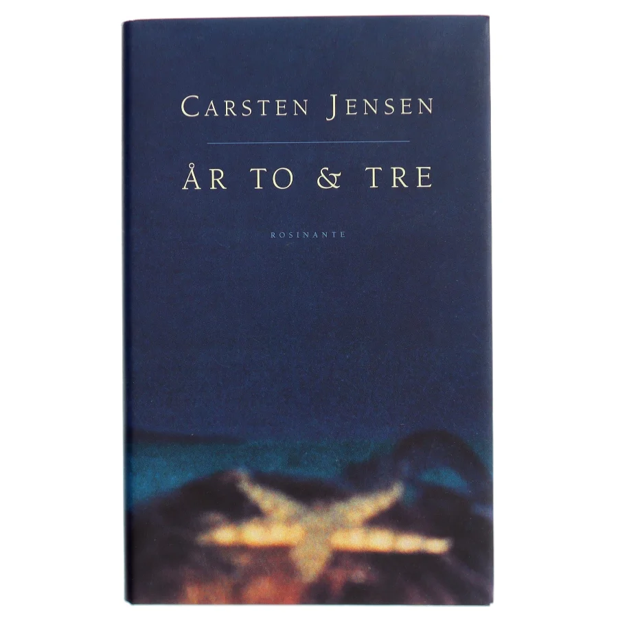 År to & tre af Carsten Jensen (f. 1952) (Bog)