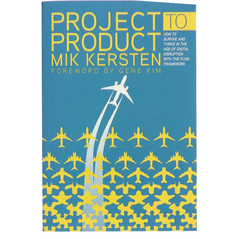 Project to Product af Mik Kersten (Bog)