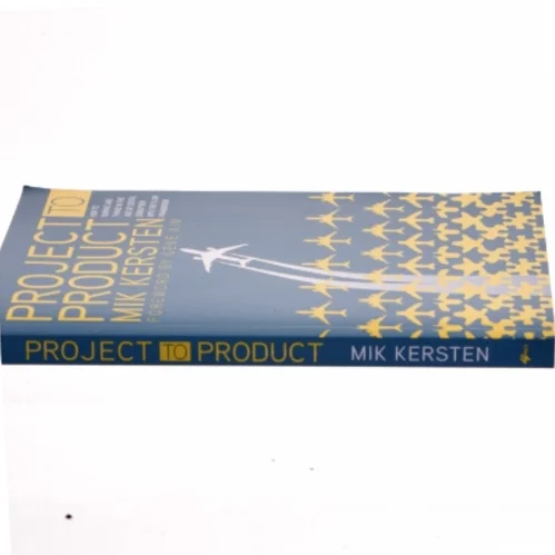 Project to Product af Mik Kersten (Bog)