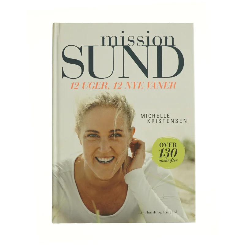 Mission sund - 12 uger, 12 nye vaner af Michelle Kristensen fra Bog