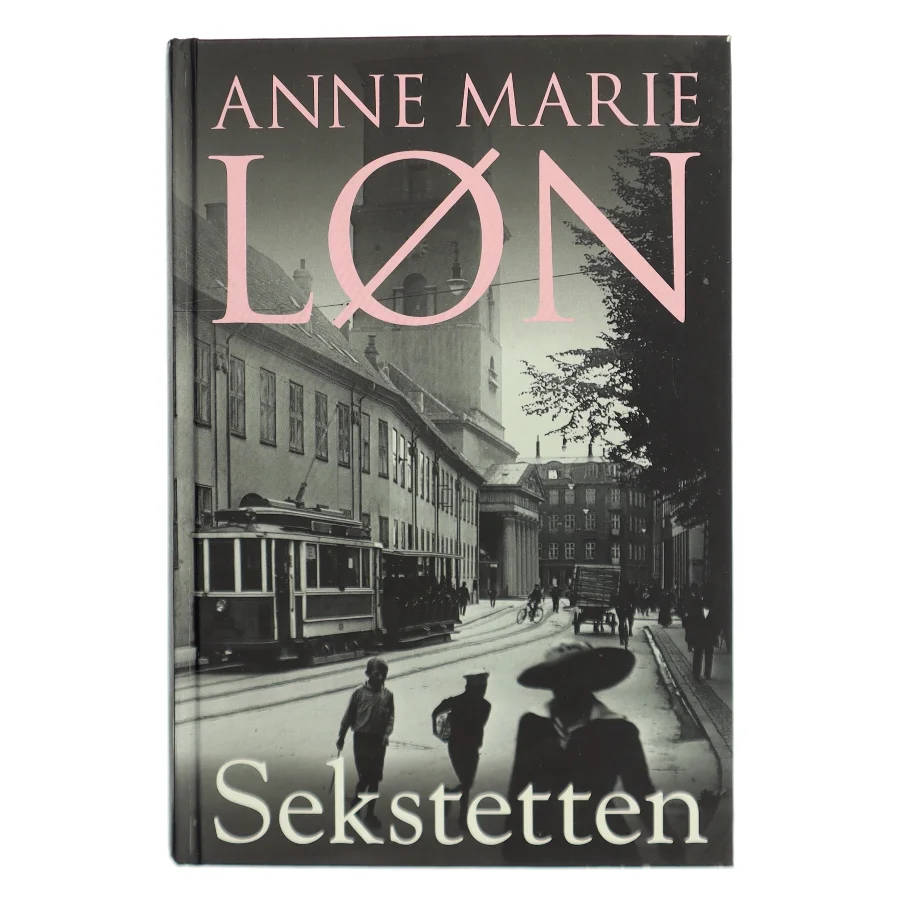 Sekstetten : roman af Anne Marie Løn (Bog)
