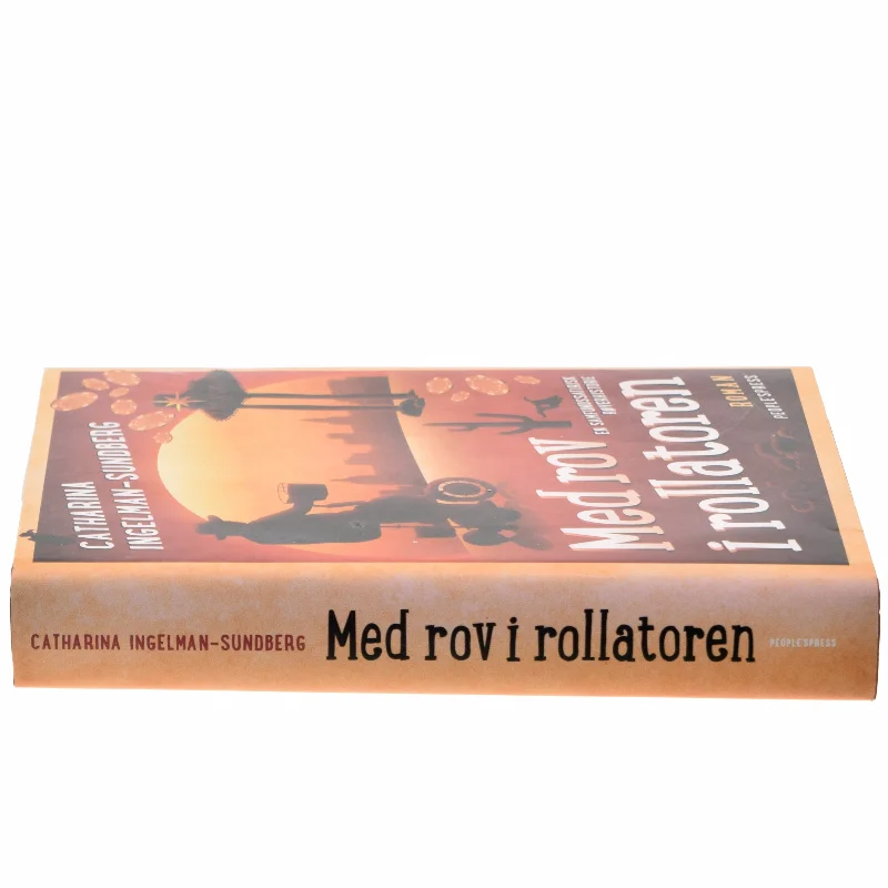 Med rov i rollatoren : roman af Catharina Ingelman-Sundberg (Bog)