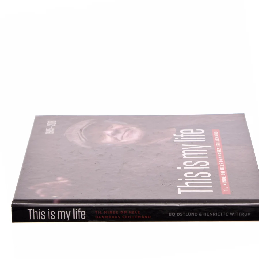 This is my life : til minde om hele Danmarks spillemand af Bo Østlund (Bog)