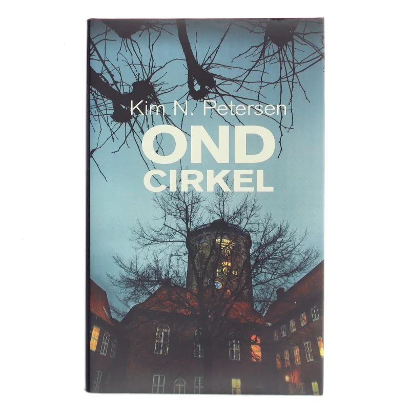Ond cirkel af Kim N. Petersen (Bog)