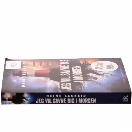 Jeg vil savne dig i morgen af Heine Bakkeid (Bog)