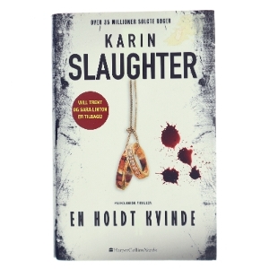 En holdt kvinde af Karin Slaughter (Bog)