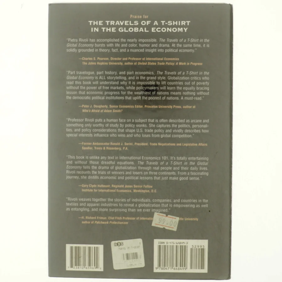 The Travels of a T-Shirt in the Global Economy : An Economist Examines the Markets, Power and Politics of World Trade af Pietra Rivoli (Bog)