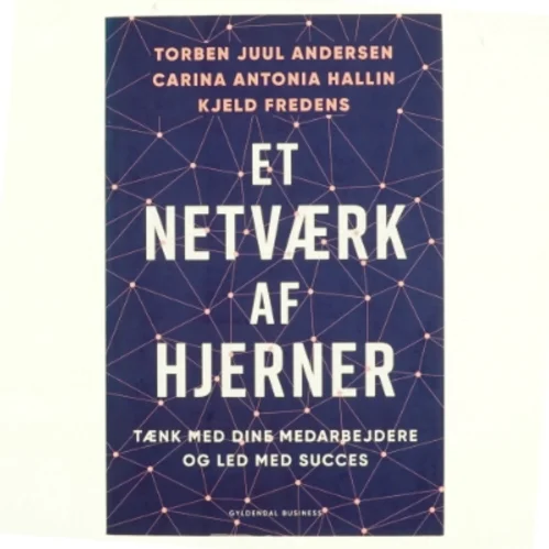 Et netværk af Hjerner - Tænk med dine medarbejdere og led med succes (Bog)