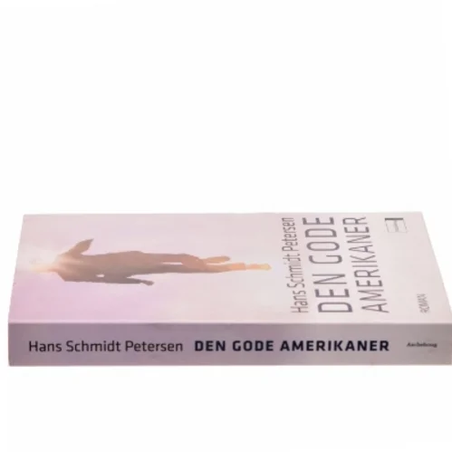 Den gode amerikaner : roman af Hans Schmidt Petersen (Bog)