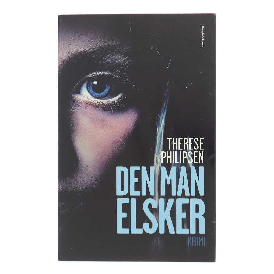 Den man elsker : krimi af Therese Philipsen (Bog)
