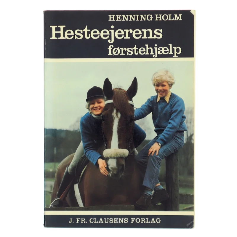 Hesteejerens førstehjælp af Henning Holm (Bog)