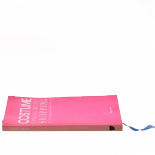Costume pink guide til shopping : tips, tricks og genveje til dig, der elsker tøj (Bog)