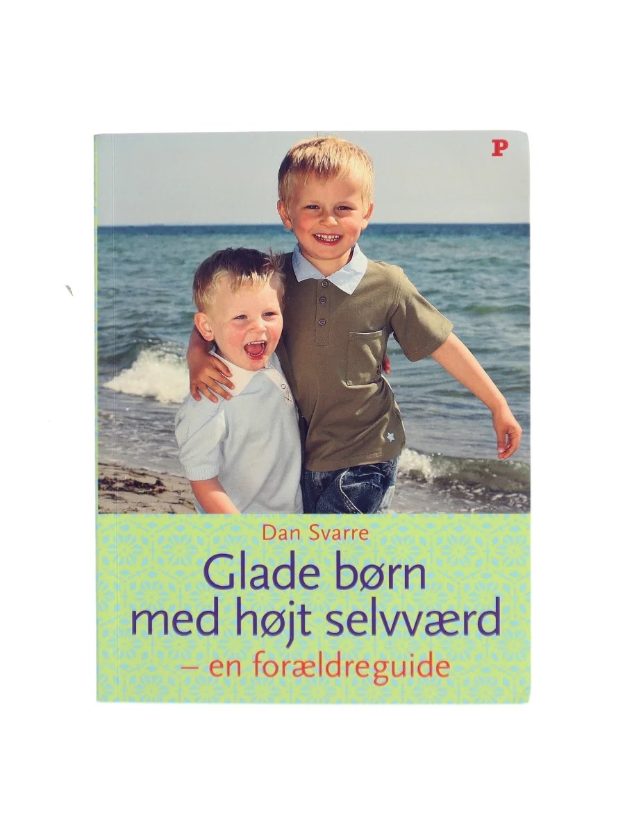 Forsiden af Glade børn med højt selvværd – en forældreguide af Dan Svarre