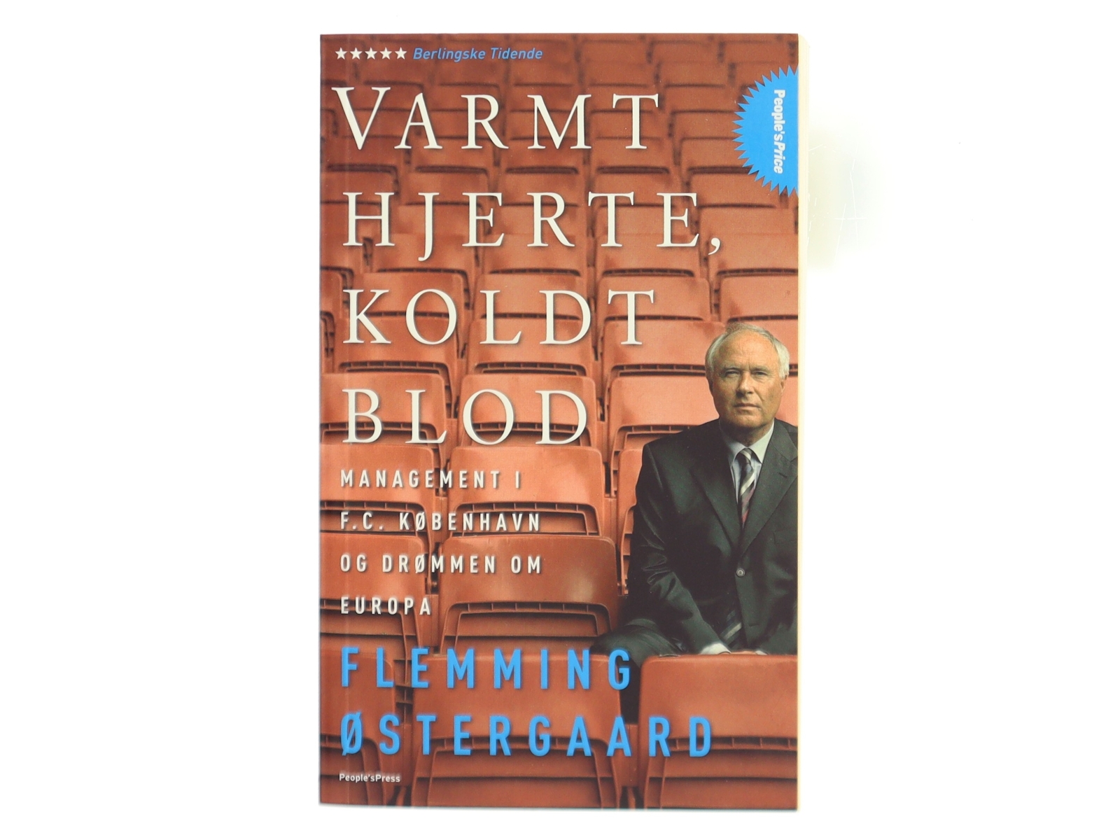 Varmt hjerte, koldt blod : management i F.C. København og drømmen om Europa af Flemming Østergaard (f. 1943) (Bog)