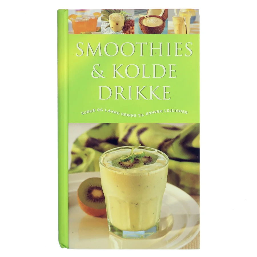 Smoothies & kolde drikke : Sunde og lækre drikke til enhver lejlighed af Ambridge Christine (Bog)