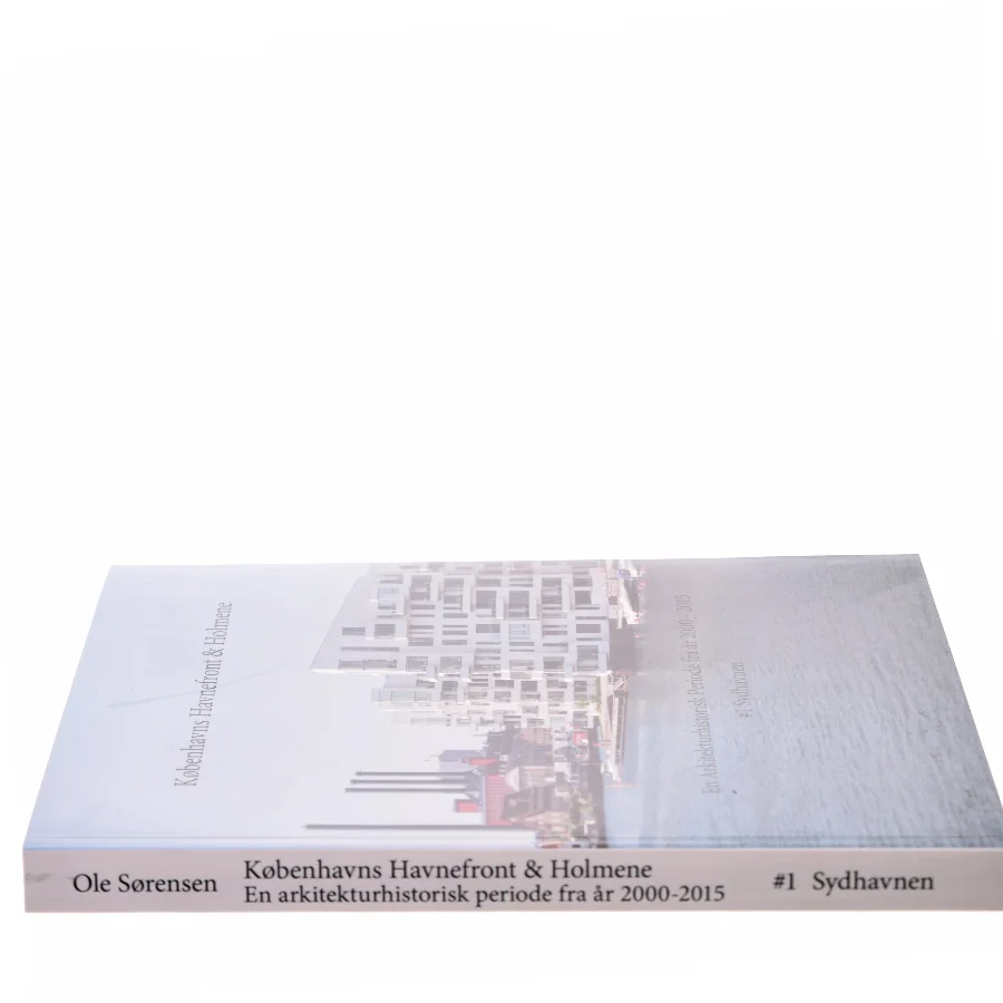 Københavns Havnefront & Holmene af Ole Sørensen (Bog)