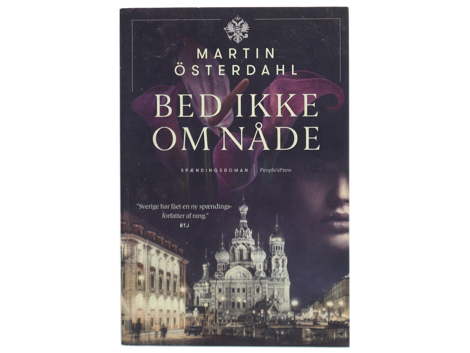 Bed ikke om nåde : spændingsroman af Martin Österdahl (f. 1973) (Bog)