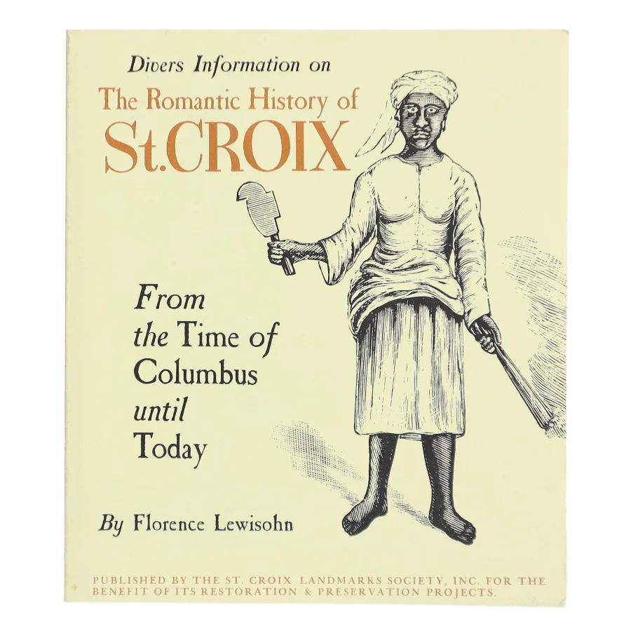 Divers Information on The Romantic History of St. Croix af Florence Lewisohn (Bog)