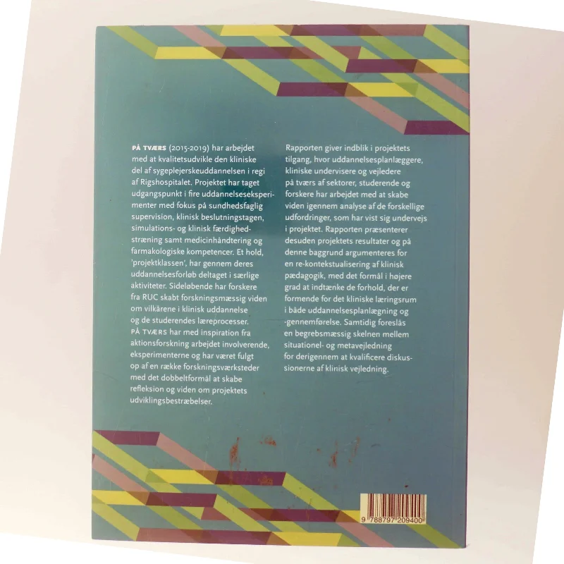 Læreprocesser i klinisk sygeplejerskeuddannelse : viden og erfaringer fra projekt På Tværs af Mari Holen (Bog)