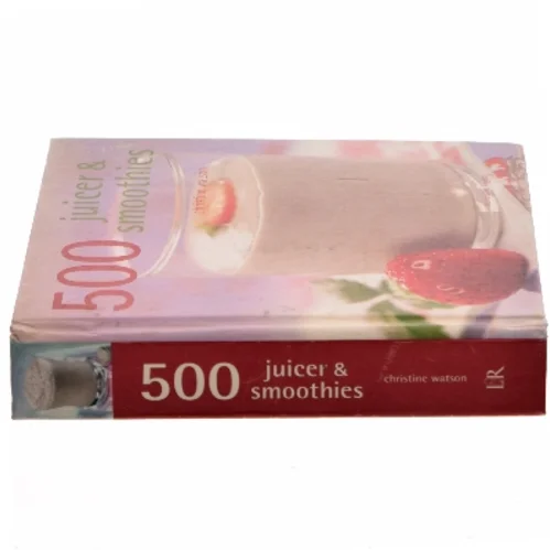 500 juicer & smoothies af Christine Watson (Bog)