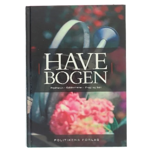 Havebogen : prydhaven, køkkenhaven, frugt og bær af John Norrie (Bog)