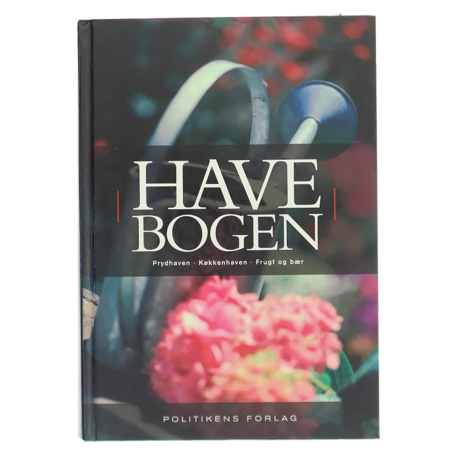 Havebogen : prydhaven, køkkenhaven, frugt og bær af John Norrie (Bog)